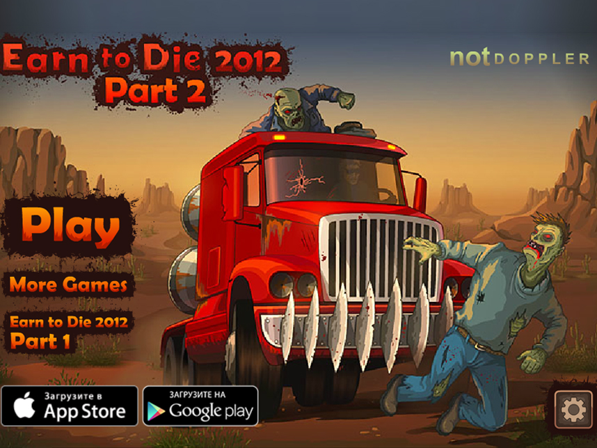 Game Earn to Die 2012 Part 2 — play online free