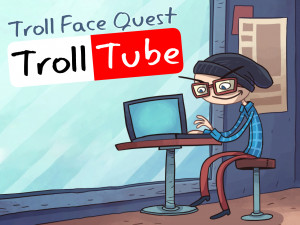 Trollface Quest 7: Trolltube